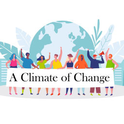 Podcast thumbnail for A Climate of Change