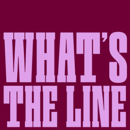 Podcast thumbnail for What's the Line