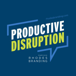 Podcast thumbnail for Productive Disruption