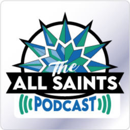 Podcast thumbnail for The All Saints Podcast