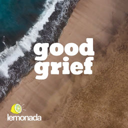 Podcast thumbnail for Good Grief