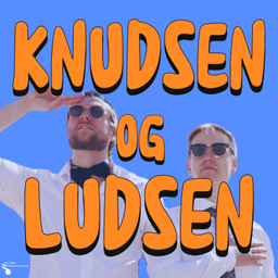 Podcast thumbnail for Knudsen og Ludsen