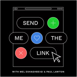 Podcast thumbnail for Send me the link
