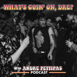 Podcast thumbnail for What's Goin' On, Dre?