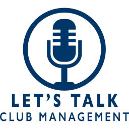 Podcast thumbnail for Let's Talk Club Management