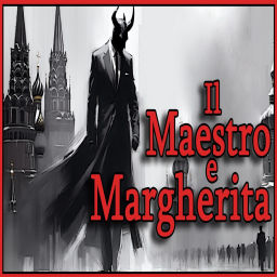 Podcast thumbnail for Audiolibro - Il Maestro e Margherita - Michail Bulgakov