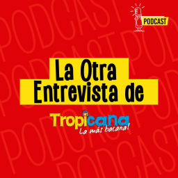 Podcast thumbnail for La Otra Entrevista de Tropicana
