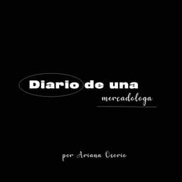Podcast thumbnail for Diario de una Mercadóloga
