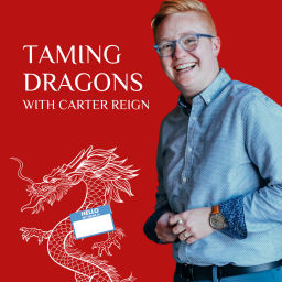 Podcast thumbnail for Taming Dragons with Carter Reign