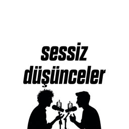 Podcast thumbnail for Sessiz Düşünceler