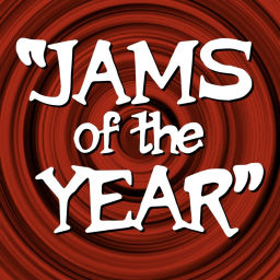 Podcast thumbnail for Jams Of The Year