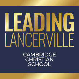 Podcast thumbnail for Leading Lancerville - Cambridge Christian School Podcast