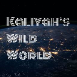 Podcast thumbnail for Kaliyah’s Wild World