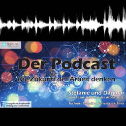 Podcast thumbnail for Die Zukunft der Arbeit denken
