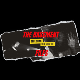 Podcast thumbnail for The Basement Files