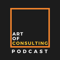 Podcast thumbnail for Art of Consulting Podcast