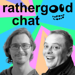 Podcast thumbnail for Rathergood Chat