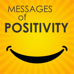Podcast thumbnail for Messages of Positivity