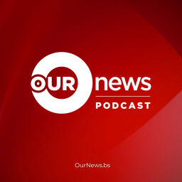 Podcast thumbnail for Our News Bahamas Podcast