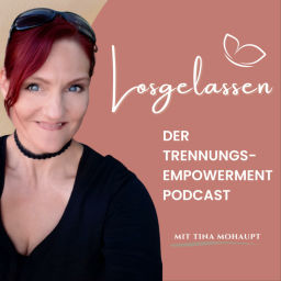 Podcast thumbnail for Losgelassen | Der Trennungs-Empowerment Podcast