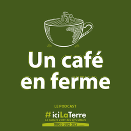 Podcast thumbnail for Un café en ferme