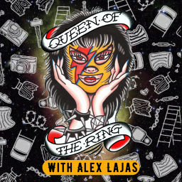 Podcast thumbnail for Queen of the Ring with Alex Lajas