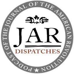Podcast thumbnail for Dispatches: The Podcast of the Journal of the American Revolution