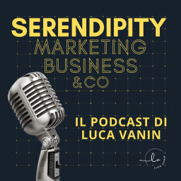 Podcast thumbnail for Serendipity. L'altra faccia del Marketing