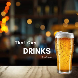 Podcast thumbnail for That Guy Drinks