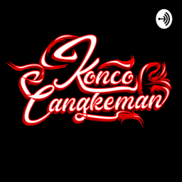 Podcast thumbnail for konco cangkeman