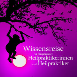 Podcast thumbnail for Wissensreise für (angehende) Heilpraktikerinnen und Heilpraktiker