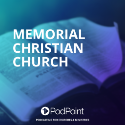 Podcast thumbnail for Memorial Christian Church