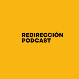 Podcast thumbnail for REdirección Podcast
