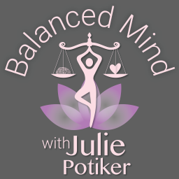 Podcast thumbnail for Balanced Mind with Julie Potiker