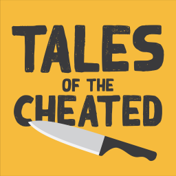 Podcast thumbnail for Tales of the Cheated Podcast