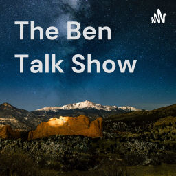 Podcast thumbnail for The Ben Talk Show