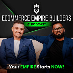 Podcast thumbnail for Ecommerce Empire Builders