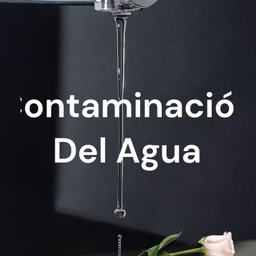 Podcast thumbnail for Contaminación Del Agua