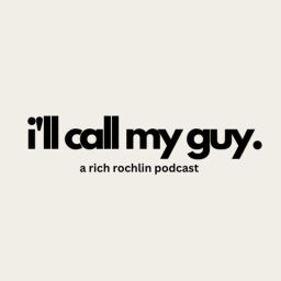 Podcast thumbnail for i'll call my guy.