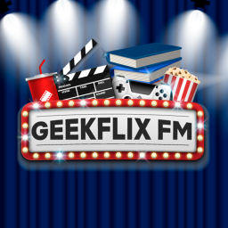 Podcast thumbnail for Geekflix FM
