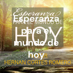 Podcast thumbnail for Esperanza para el mundo de hoy