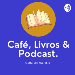 Podcast thumbnail for Livros, Café & Podcast.