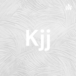 Podcast thumbnail for Kjj