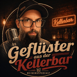 Podcast thumbnail for Geflüster aus der Kellerbar