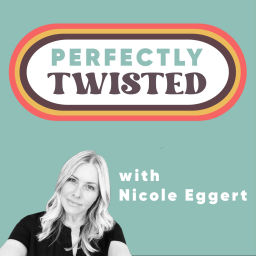 Podcast thumbnail for Perfectly Twisted with Nicole Eggert