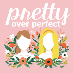 Podcast thumbnail for Pretty Over Perfect