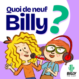Podcast thumbnail for Quoi de neuf Billy ?