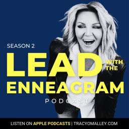 Podcast thumbnail for Lead with the Enneagram with Host Tracy O’Malley