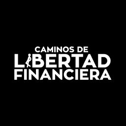 Podcast thumbnail for Caminos de Libertad Financiera