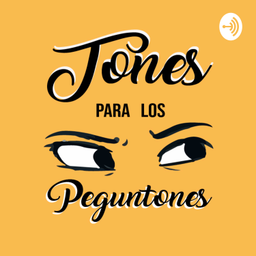 Podcast thumbnail for Tones para los preguntones